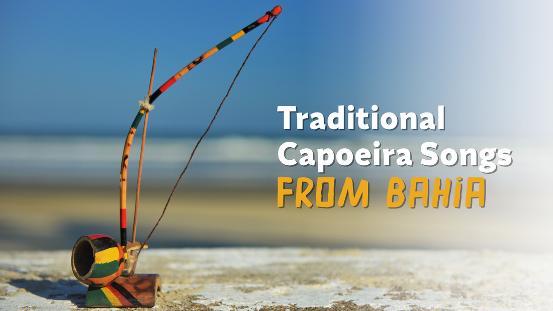 CAPOEIRA SONGS FROM BAHIA: TRADITION, RHYTHM AND CULTURAL HERITAGE